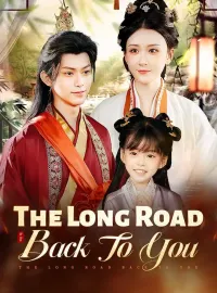 The Long Road Back To YouShort Dramas