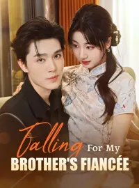 Falling For My Brother's FiancéeMini Series