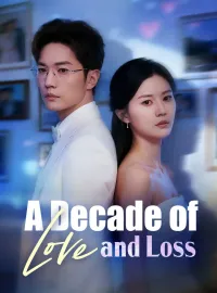 A Decade of Love and LossMini Series