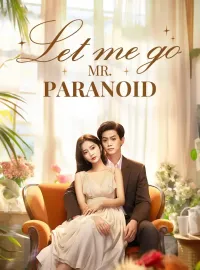 Let Me Go, Mr. ParanoidMini Series
