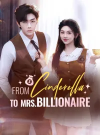 From Cinderella To Mrs. BillionaireShort Dramas