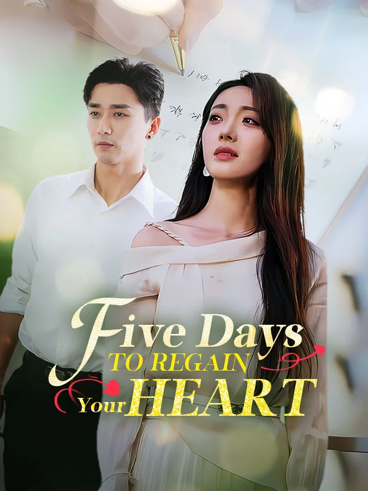 Five Days To Regain Your HeartMini Series
