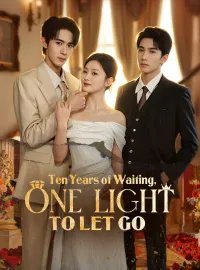 Ten Years of Waiting, One Light to Let GoShort Dramas