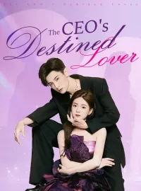 The CEO's Destined Lover Short Dramas