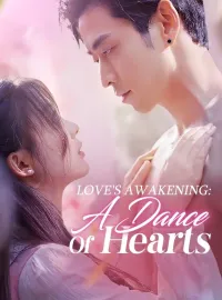 Love's Awakening: A Dance Of HeartsMini Series