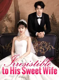 Irresistible to His Sweet WifeMini Series