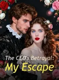 The CEO's Betrayal: My EscapeShort Dramas
