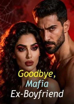 Goodbye, Mafia Ex-Boyfriend Novel Cover