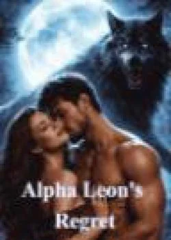 Alpha Leon's Regret  Novel Cover