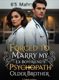 Forced to Marry my Ex-Boyfriend's Psychopath Older Brother Short Dramas