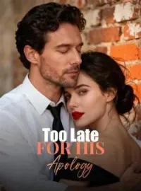 Too Late For His ApologyShort Dramas