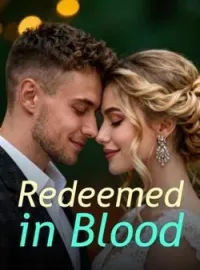 Redeemed in BloodShort Dramas