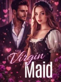 MY VIRGIN MAID 
