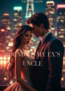 BOUND TO My EX'S UNCLE Novel Cover