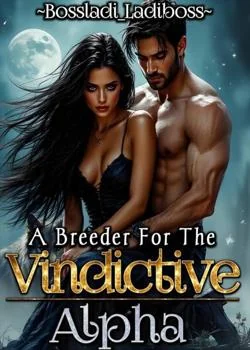 A Breeder For The Vindictive Alpha Novel Cover