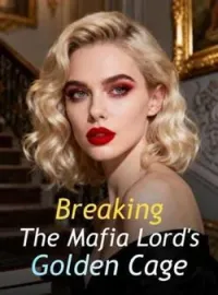 Breaking The Mafia Lord's Golden Cage Novel Cover
