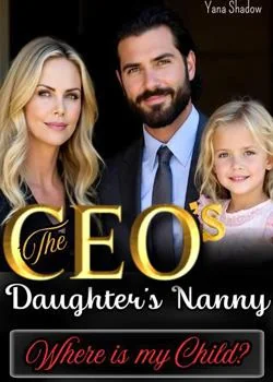 The CEO's Daughter's Nanny - Where is my Child? Novel Cover