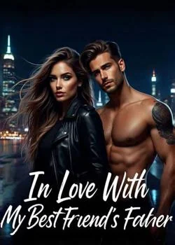 In love with my best friend father Novel Cover