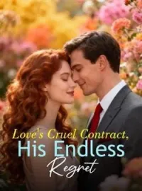 Love's Cruel Contract, His Endless RegretShort Dramas