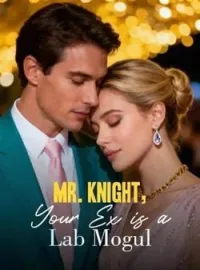 Mr. Knight, Your Ex is a Lab Mogul