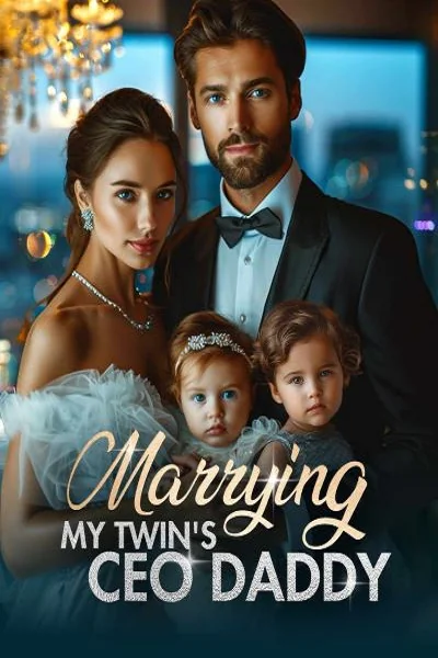 Marrying My Twin’s CEO Daddy Novel Cover