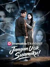 Jangan Usik Suamiku! (Sulih Suara)Drama Pendek