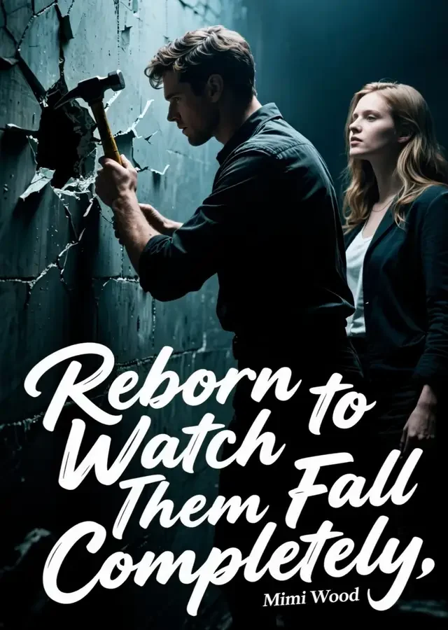 Reborn to Watch Them Fall Completely Novel Cover