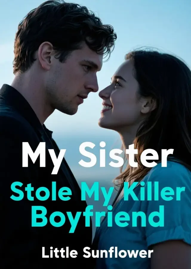 My Sister Stole My Killer Boyfriend