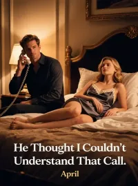 He Thought I Couldn't Understand That Call Novel Cover