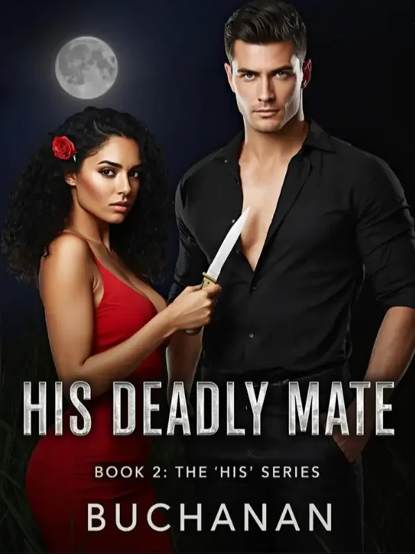 His Deadly Mate: Book 2 of The 'His' Series Novel Cover