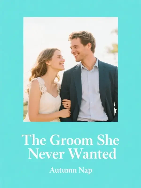 The Groom She Never Wanted
 Novel Cover