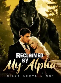 Reclaimed by My Alpha Novel Cover