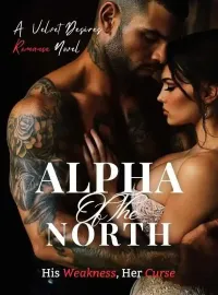 Alpha Of The North: His Weakness, Her Curse Novel Cover