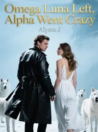 Omega Luna Left, Alpha Went Crazy Novel Cover