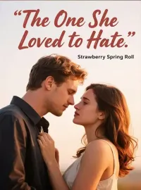 The One She Loved to Hate