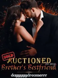 Auctioned to my Brother's Bestfriend Novel Cover