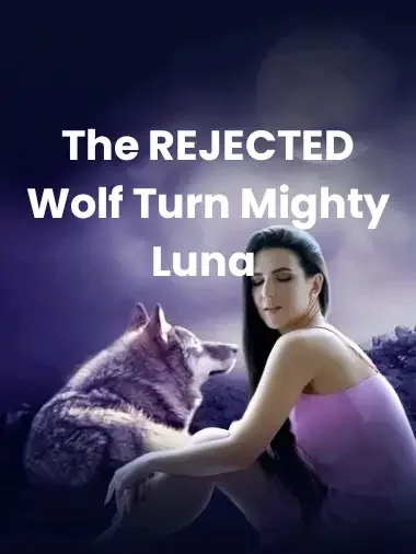 The REJECTED Wolf Turn Mighty Luna Novel Cover
