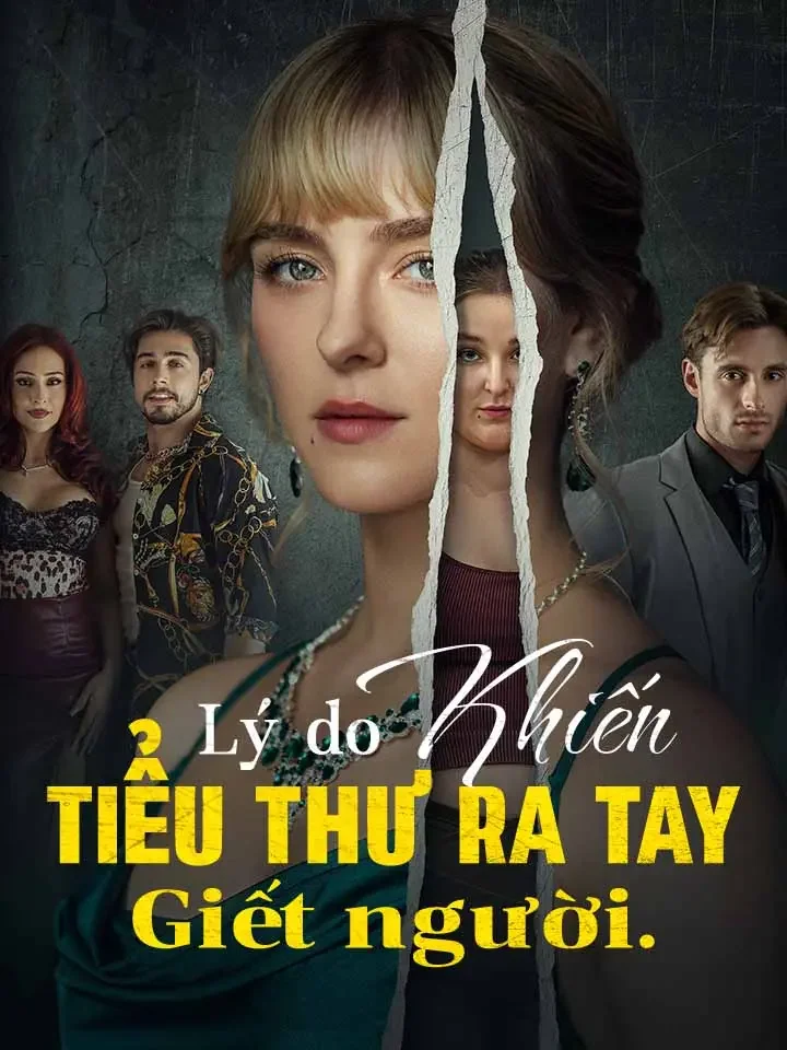 Lý do khiến tiểu thư ra tay giết người.Phim bộ ngắn