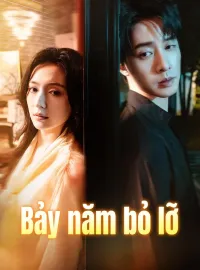 Bảy năm bỏ lỡPhim bộ ngắn