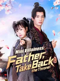 Mini Villainess: Father, Take Back the Throne!Mini Series