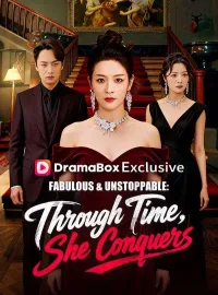 Fabulous & Unstoppable: Through Time, She Conquers(DUBBED)Short Dramas