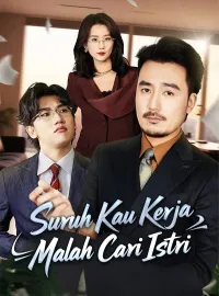 Suruh Kau Kerja, Malah Cari IstriMini Seri