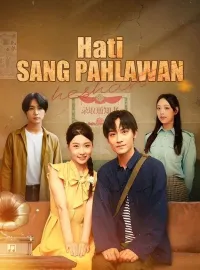 Hati Sang Pahlawan (Sulih Suara)Mini Seri