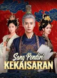 Sang Pendiri Kekaisaran (Sulih Suara)Mini Seri