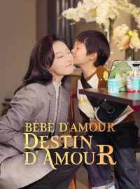 Bébé d'Amour, Destin d'AmourMini-dramas