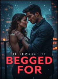 The Divorce He Begged For Novel Cover