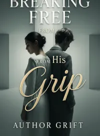 Breaking Free from His Grip Novel Cover