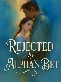 Rejected by Alpha's Bet Novel Cover