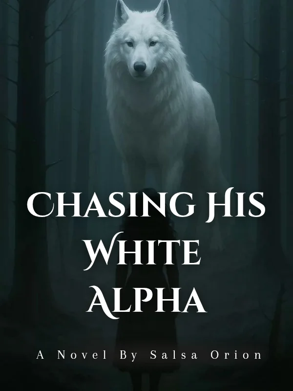 Chasing His White Alpha  Novel Cover