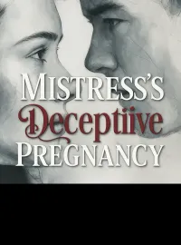 Mistress's Deceptive Pregnancy